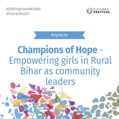 Champions of Hope - Empowering girls in Rural Bihar as community leaders