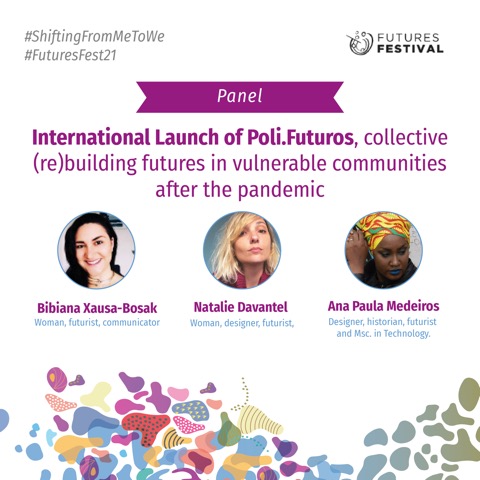 International Launch of Poli.Futuros, collective (re)building futures in vulnerable communities after the pandemic